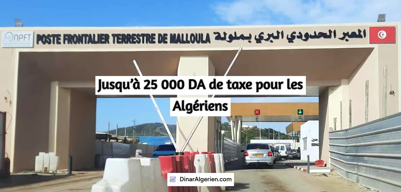 Jusqu’à 25 000 DA de taxe pour les Algériens