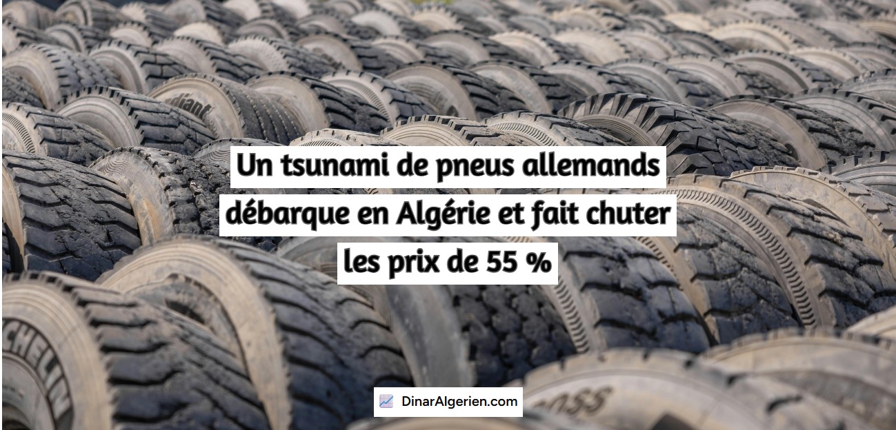 Un tsunami de pneus allemands débarque en Algérie et fait chuter les prix de 55 %