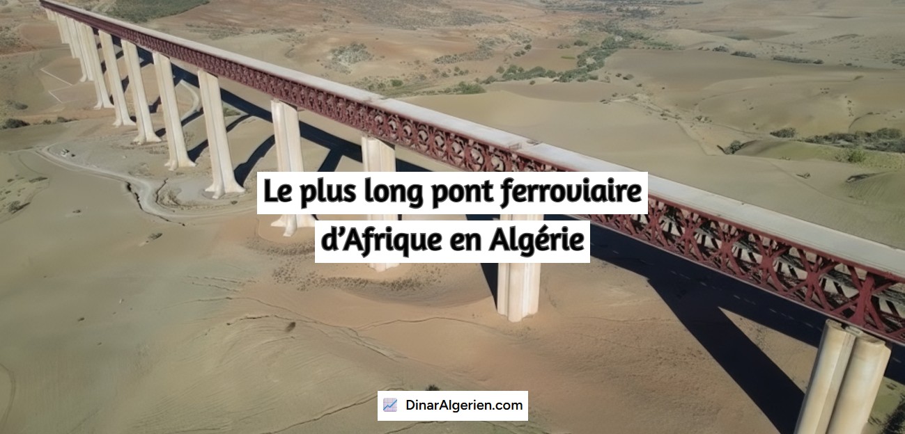 Le plus long pont ferroviaire d’Afrique en Algérie