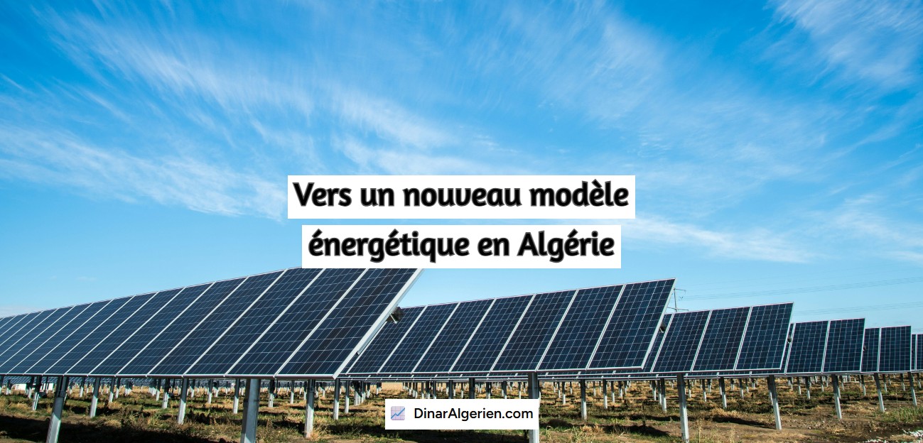 Vers un nouveau modèle énergétique en Algérie