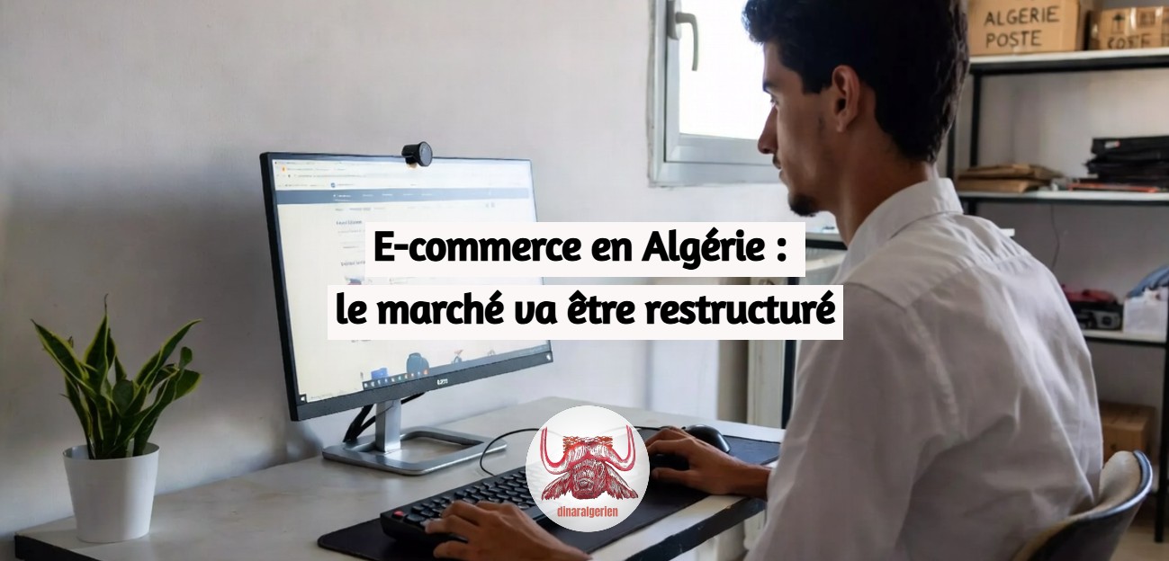 E-commerce en Algérie : le marché va être restructuré
