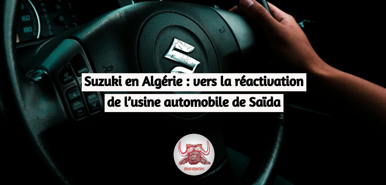 Suzuki en Algérie : vers la réactivation de l’usine automobile de Saïda