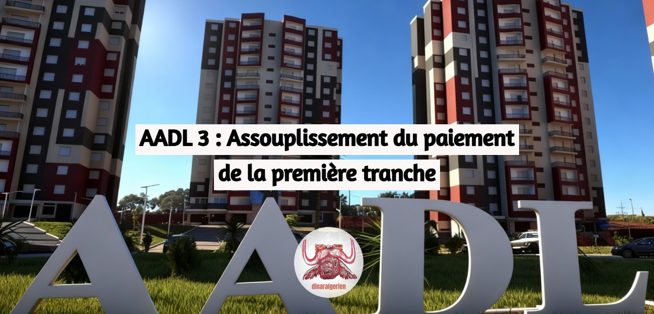 AADL 3 : Assouplissement du paiement de la première tranche