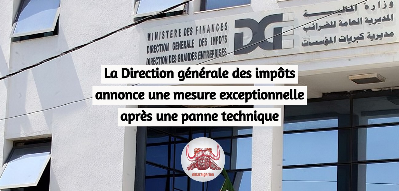 La Direction générale des impôts annonce une mesure exceptionnelle après une panne technique