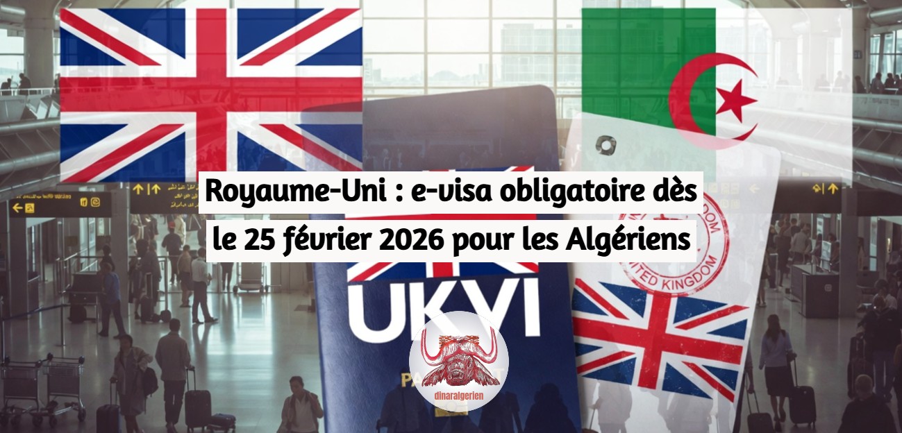 Royaume-Uni : e-visa obligatoire dès le 25 février 2026 pour les Algériens