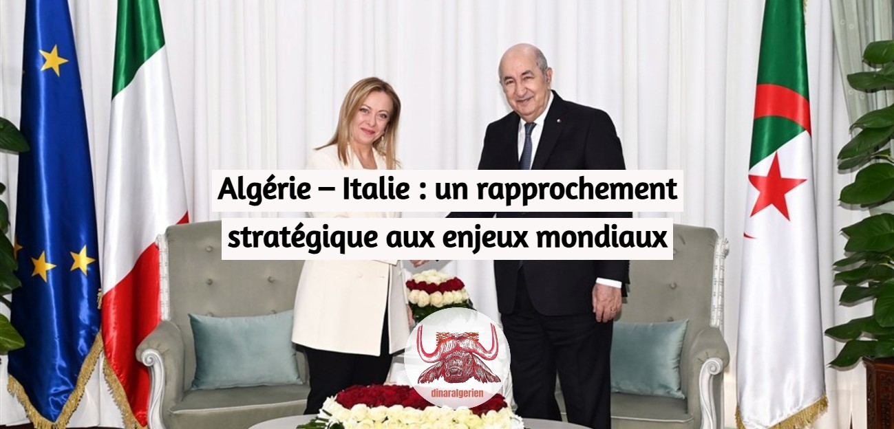 Algérie – Italie : un rapprochement stratégique aux enjeux mondiaux