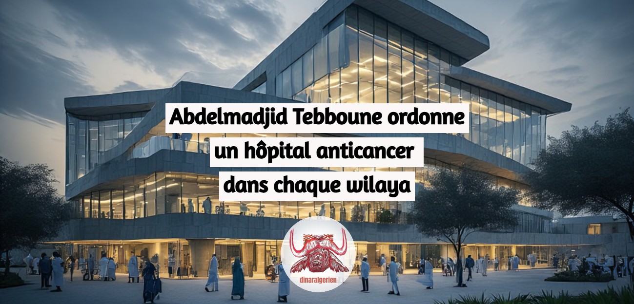 Conseil des ministres : Abdelmadjid Tebboune ordonne un hôpital anticancer dans chaque wilaya