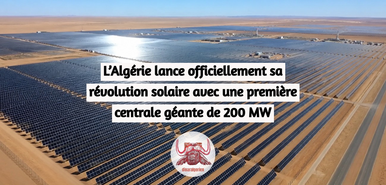 L’Algérie lance officiellement sa révolution solaire avec une première centrale géante de 200 MW