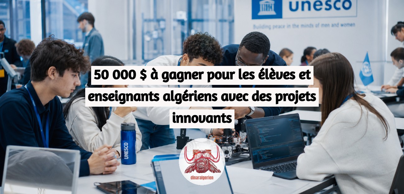 50 000 $ à gagner pour les élèves et enseignants algériens avec des projets innovants