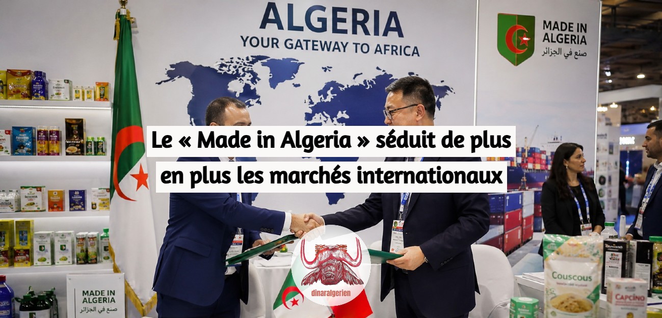 Le « Made in Algeria » séduit de plus en plus les marchés internationaux