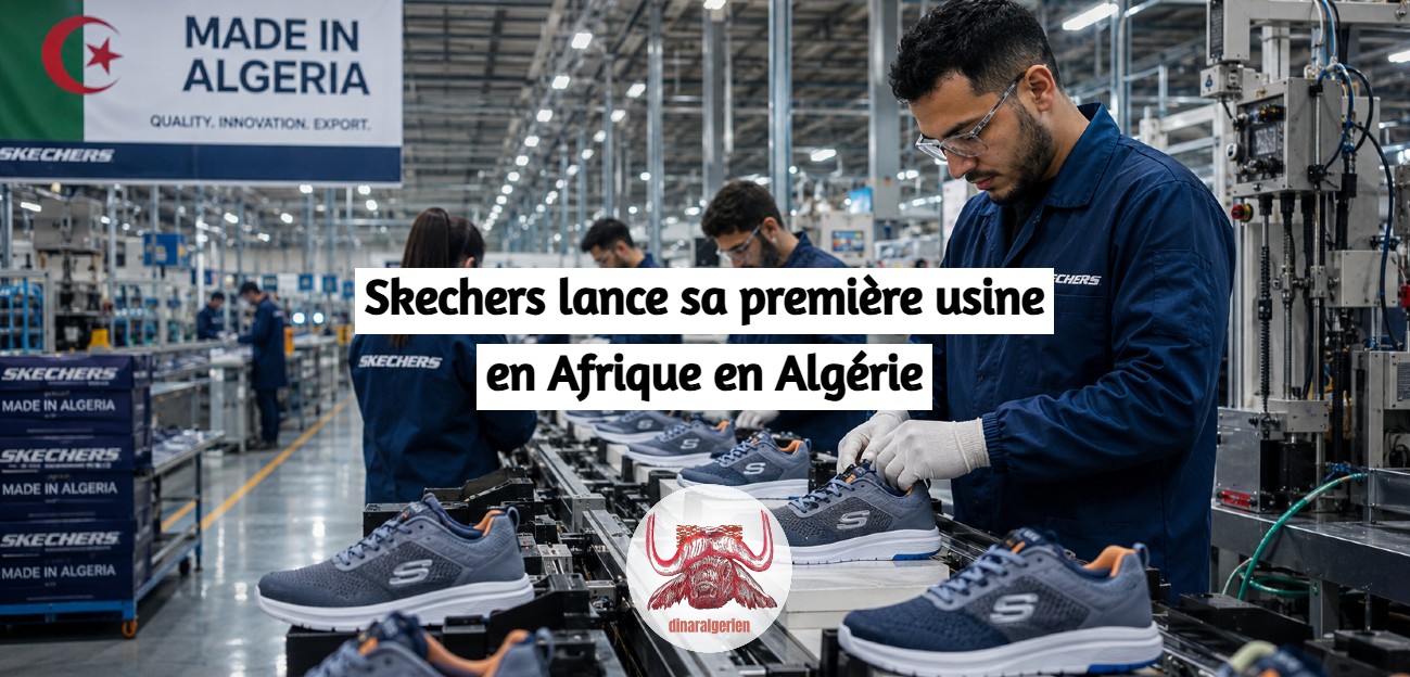 Skechers lance sa première usine en Afrique en Algérie