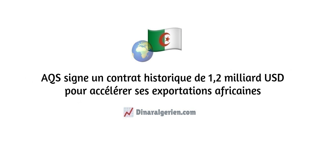 Sidérurgie algérienne : AQS signe un contrat historique de 1,2 milliard USD pour accélérer ses exportations africaines