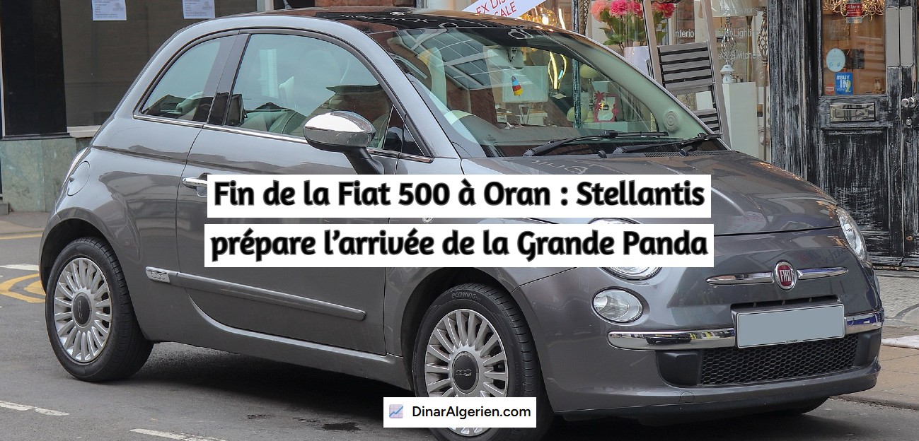 Fin de la Fiat 500 à Oran : Stellantis prépare l’arrivée de la Grande Panda
