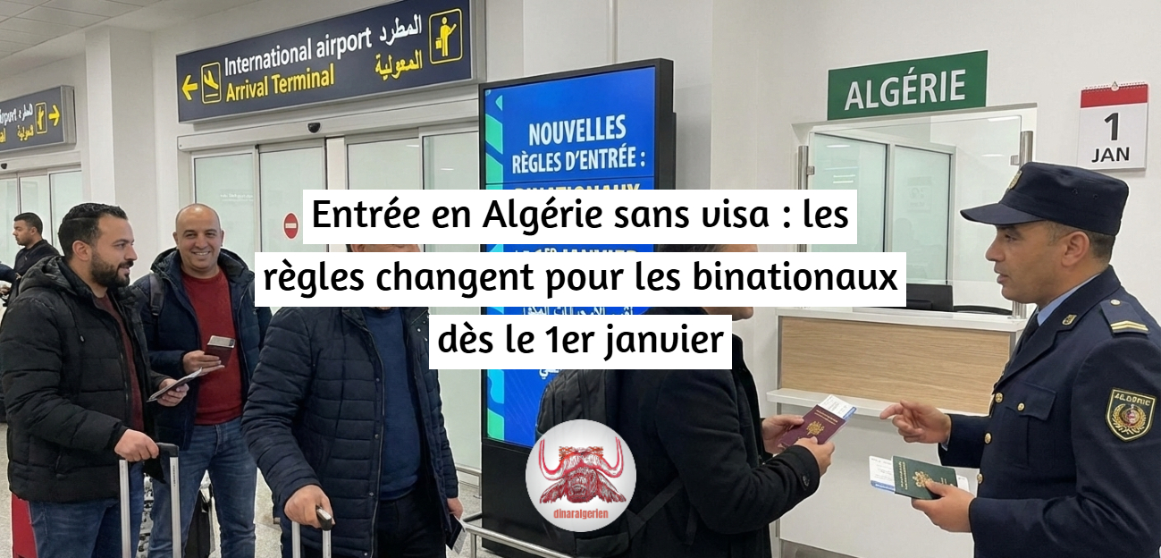 Entrée en Algérie sans visa : nouvelles règles pour les binationaux